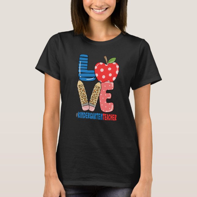 Camiseta School Love Pencil Apple  Kindergarten Teacher (Anverso)
