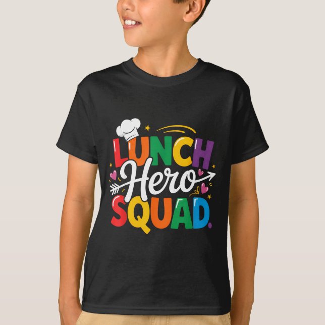 Camiseta School Lunch Hero Squad Cafeteria Workers Crew Lad (Anverso)