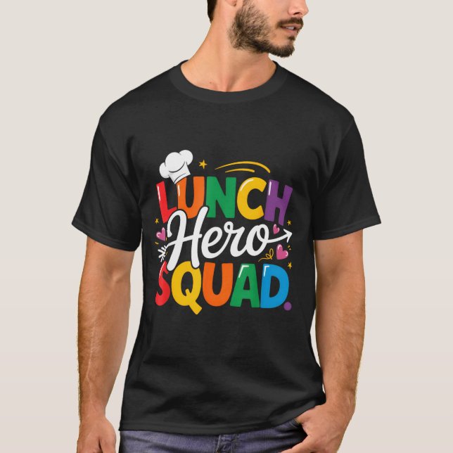Camiseta School Lunch Hero Squad Cafeteria Workers Crew Lad (Anverso)
