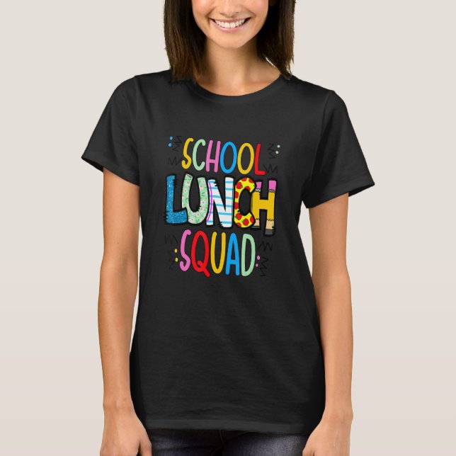 Camiseta School lunch squad cafeteria worker lunch lady foo (Anverso)