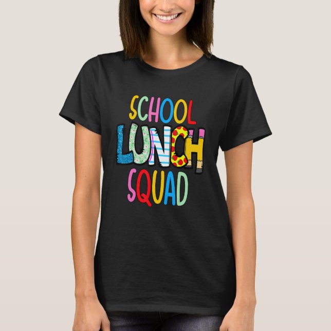 Camiseta School lunch squad cafeteria worker lunch lady foo (Anverso)