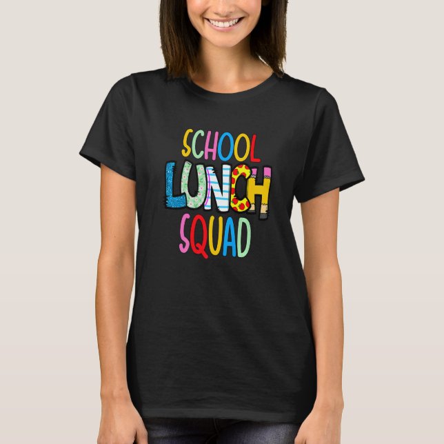 Camiseta School lunch squad cafeteria worker lunch lady foo (Anverso)