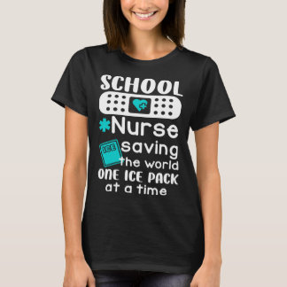 Camiseta School Nurses Saving The World One Ice Pack At A T