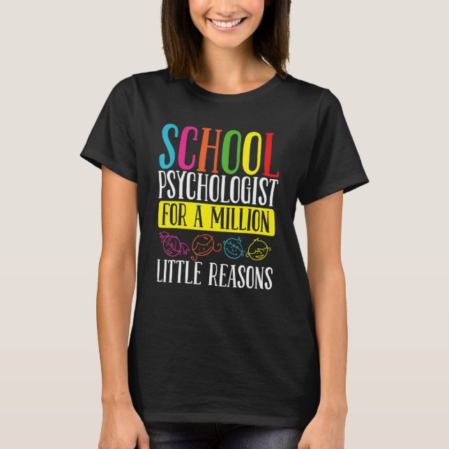 Camiseta School Psychologist Million little Reason Psycholo (Anverso)