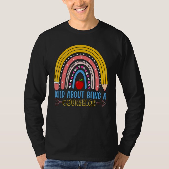Camiseta School Rainbow Wild About Being A Counselor (Anverso)