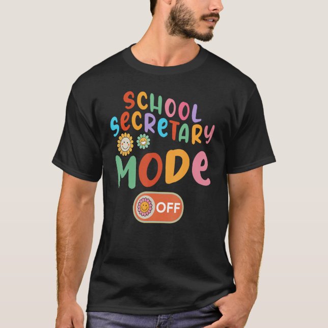 Camiseta School Secretary Mode Off Last Day Of School Summe (Anverso)