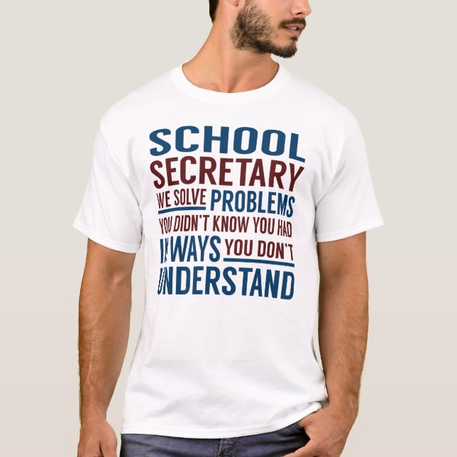 Camiseta School Secretary Solve Problems (Anverso)