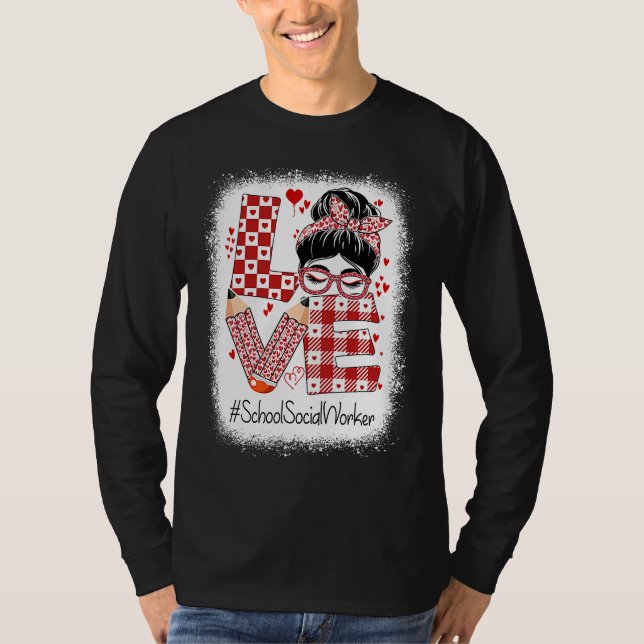 Camiseta School Social Worker Love Messy Bun Valentine's Ap (Anverso)