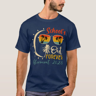 Camiseta Schools is Out Forevereacher Retirement 2023 vinta