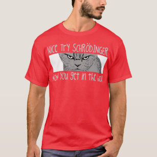Camiseta Schrodingers Cat Graciosa Ciencia Física Quantum 