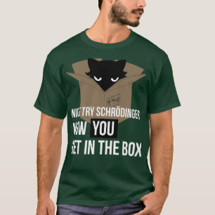 Camiseta SchrodingerS Cat Quantum Mechanics Physics Science