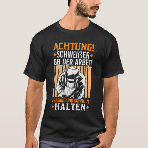 Camiseta Schweißßer Schweißgerät Schweisser Schweißerm