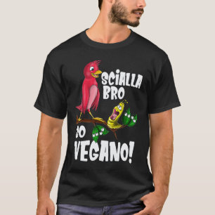 Camiseta Scialla Vegano divertido Animalista Vegetariano v