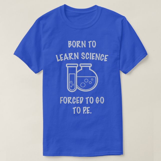 Camiseta Science Born To Science Geek Scientist Shirt Funny (Diseño del anverso)