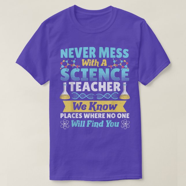 Camiseta Science Chemistry Teacher Never Mess With a Scienc (Diseño del anverso)