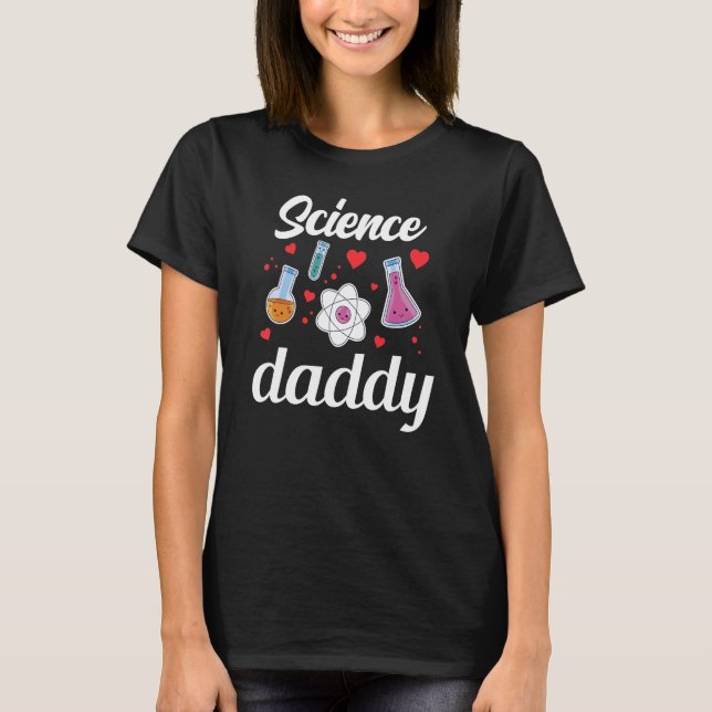 Camiseta Science Daddy Job Scientist Sciences Teacher Dad F (Anverso)