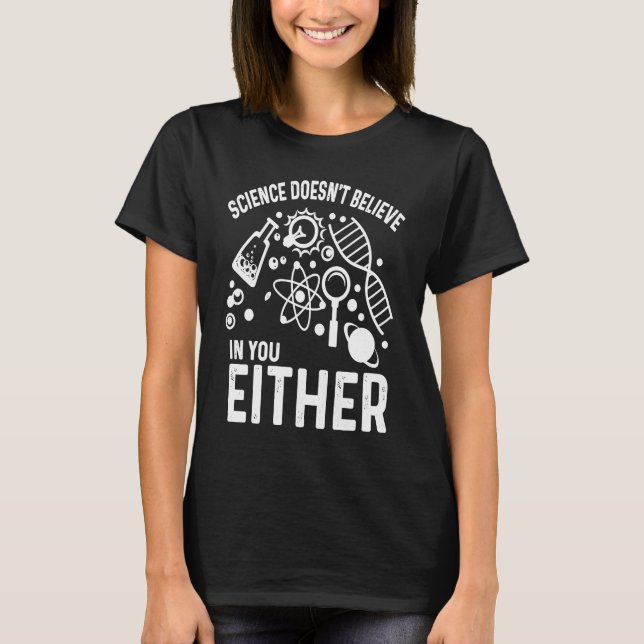 Camiseta Science doesn't believe in you either Teacher  App (Anverso)