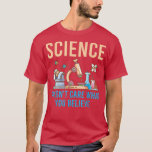 Camiseta Science Doesn't Care What You Believe 1853<br><div class="desc">Science Doesn't Care What You Believe 1853 .</div>
