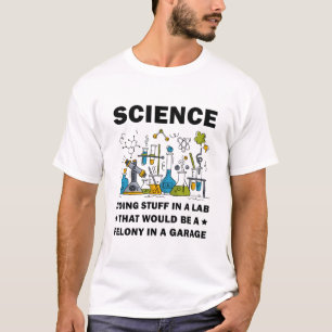 Camiseta Science Doing Stuff In A Lab Funny Science Lovers