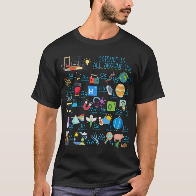 Camiseta Science is All Around Us Science Alphabet for Scie (Anverso)