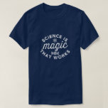 CAMISETA SCIENCE IS MAGIC THAT WORKS<br><div class="desc">science is magic that works, science is magic that works meaning, who said science is magic that works, science its like magic that works, science is magic that works at school, science is magic that works at night, science is magic that works at arbys, science is magic that works better,...</div>