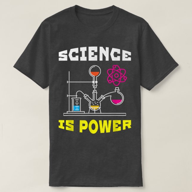 Camiseta Science Is Power Funny Science For Men & Women  (Diseño del anverso)