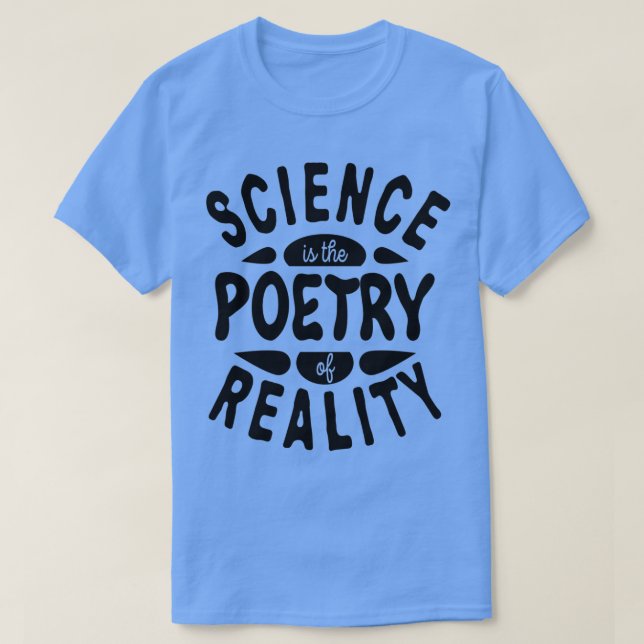 Camiseta Science is the Poetry of Reality Unite behind Scie (Diseño del anverso)