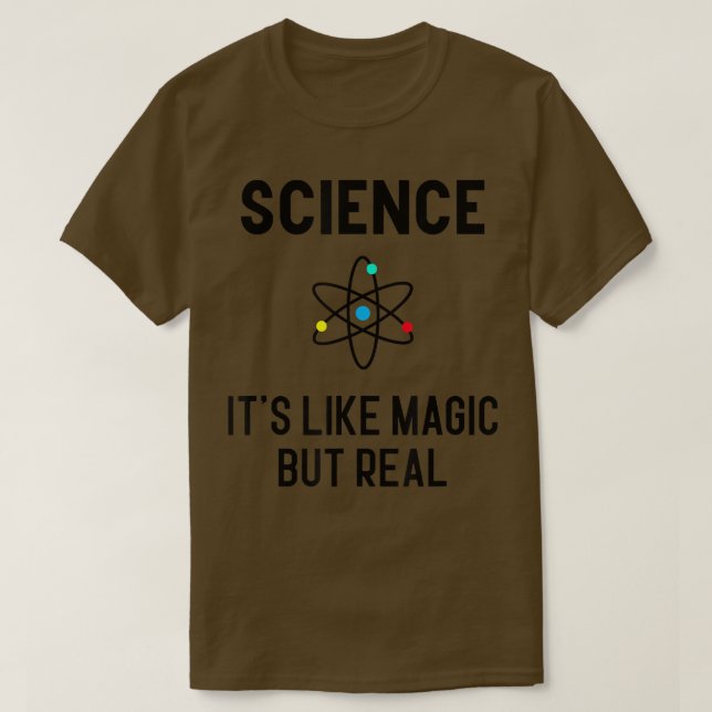 Camiseta Science it's like Magic but Real Physics Student T (Diseño del anverso)