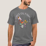 Camiseta Science Olympiad  for Science Competitors<br><div class="desc">Science Olympiad  for Science Competitors  .</div>