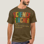 Camiseta Science Teacher Definition Funny Back To School<br><div class="desc">Science Teacher Definition Funny Back To School  .</div>