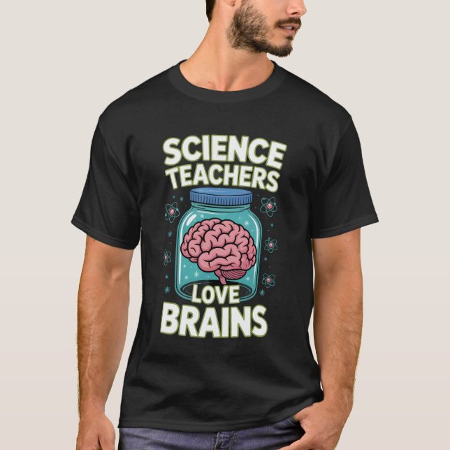 Camiseta Science Teachers Love Brains Funny Halloween (Anverso)