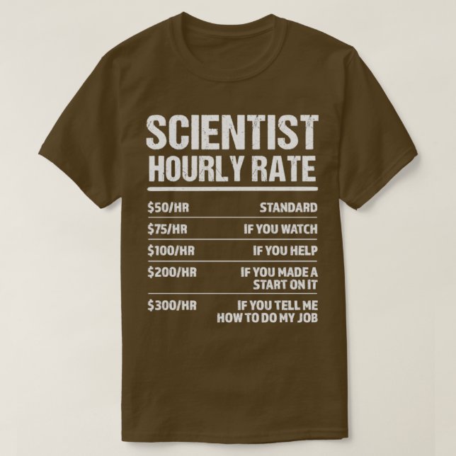 Camiseta Scientist Hourly Rate Funny Birthday Gift (Diseño del anverso)
