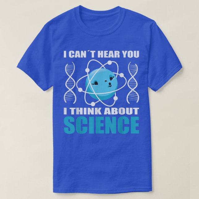 Camiseta Scientist i think about science scientist accessor (Diseño del anverso)