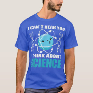 Camiseta Scientist i think about science scientist accessor