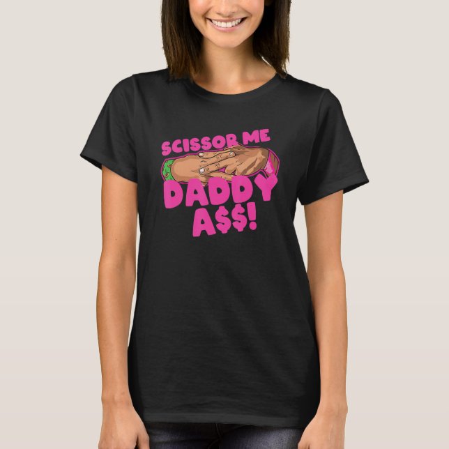 Camiseta Scissor Me Daddy A$$ Hand Funny Quote Wrestling En (Anverso)
