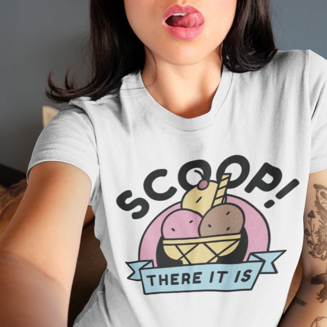 Camiseta Scoop Allá Está (Scoop there it is ice cream t-shirt)