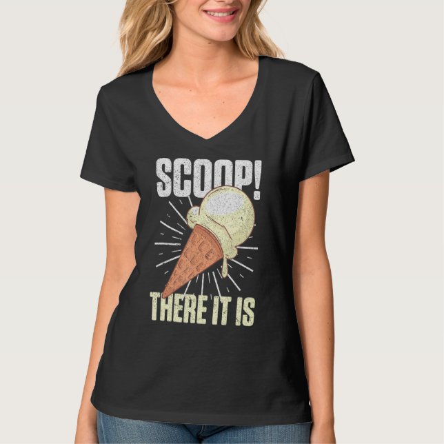 Camiseta Scoop Es Helado Pun Pun Dulce Foodies Dessert Lo (Anverso)