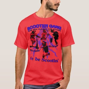 Camiseta Scooter Gang estamos locos, estamos en tootin.