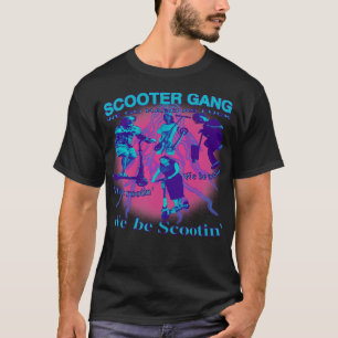 Camiseta Scooter Gang estamos locos, estamos en tootin.