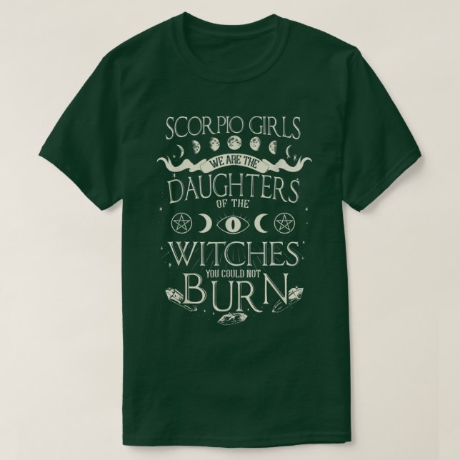 Camiseta Scorpio Girls We Are The Daughters Of The Witches  (Diseño del anverso)