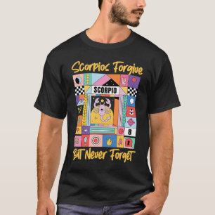 Camiseta Scorpio Zodiac Scorpios Perdonado pero nunca olvid