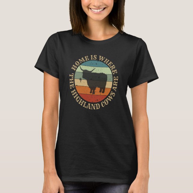 Camiseta Scotland Home Is Where My Higland Cows Are (Anverso)