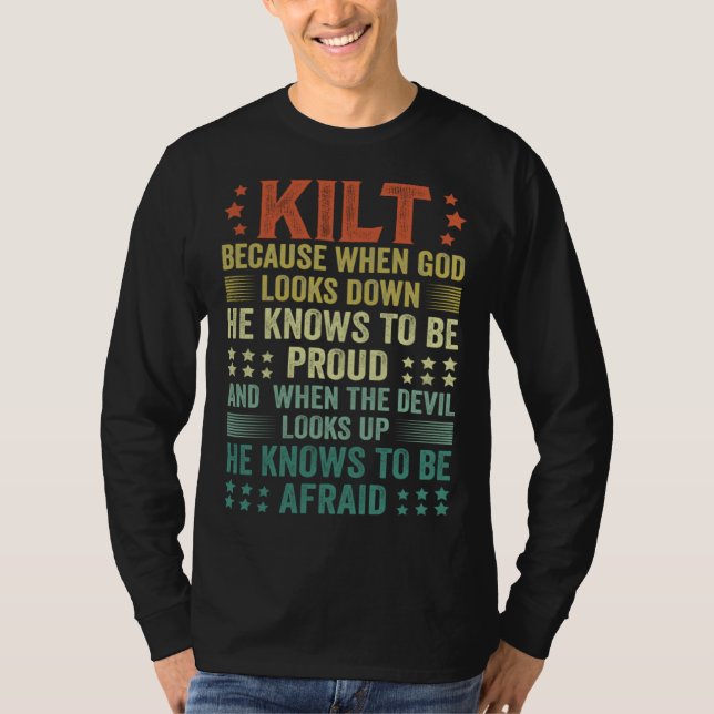 Camiseta Scots Saying Kilt Because God Knows Who To Be Prou (Anverso)