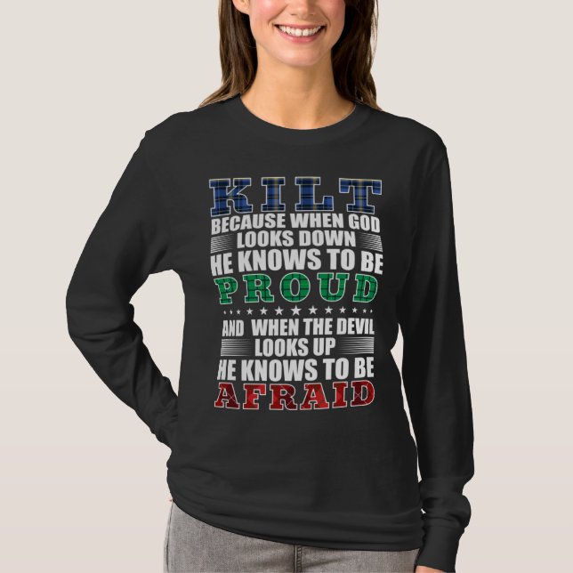Camiseta Scots Saying Kilt Because God Knows Who To Be Prou (Anverso)