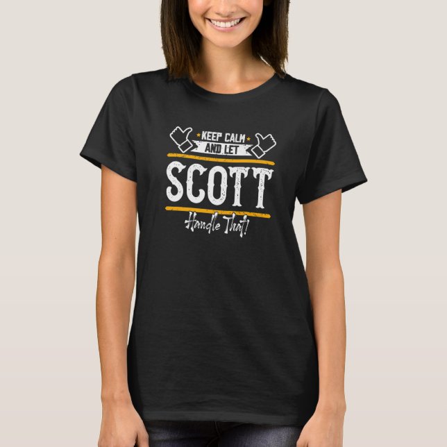 Camiseta Scott Mantén La Calma Y Deja Que Scott Maneje Eso (Anverso)