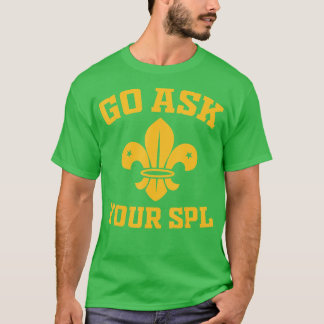 Camiseta Scout roop Ve a preguntar a tu SPL Hiking Scouts