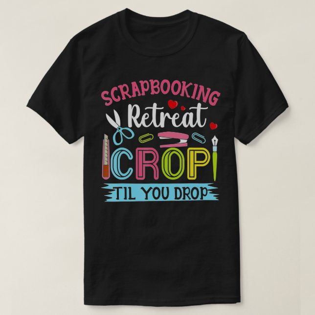 Camiseta Scrapbooking Retret Crop hasta que te sueltes (Diseño del anverso)