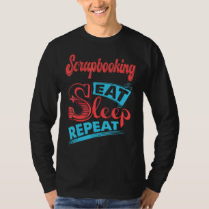 Camiseta Scrapbooking Scrapbooking Comer Sleep Repetir