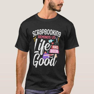 Camiseta Scrapbooking Scrapbooking Recuerda Que La Vida Ha