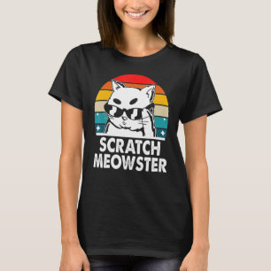 Camiseta Scratch Meowster Cat Humor Kitten Chiste Gato Mamá
